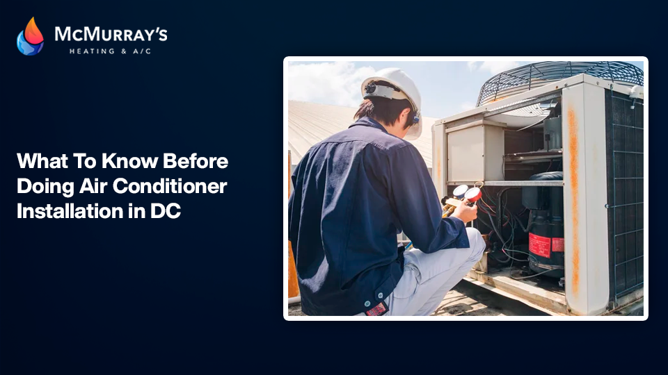 What To Know Before Doing Air Conditioner Installation in DC